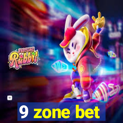 9 zone bet